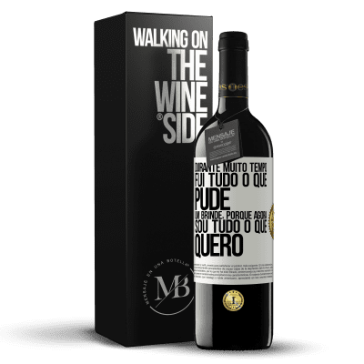 «Durante muito tempo fui tudo o que pude. Um brinde, porque agora sou tudo o que quero» Edição RED MBE Reserva