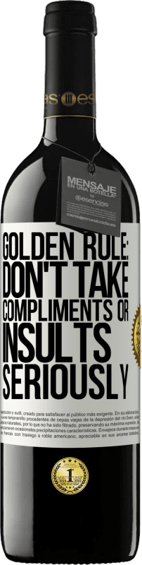 39,95 € 送料無料 | 赤ワイン REDエディション MBE 予約する 黄金律：賛辞やin辱を真剣に受け取らない ホワイトラベル. カスタマイズ可能なラベル 予約する 12 月 収穫 2016 Tempranillo
