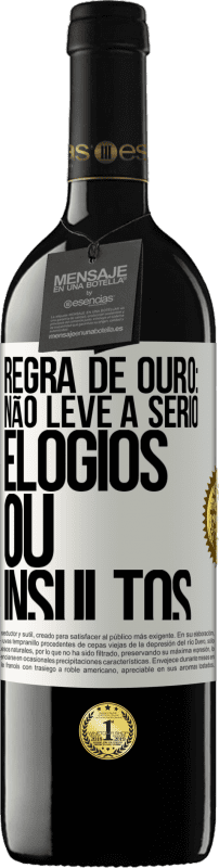 39,95 € Envio grátis | Vinho tinto Edição RED MBE Reserva Regra de ouro: não leve a sério elogios ou insultos Etiqueta Branca. Etiqueta personalizável Reserva 12 Meses Colheita 2015 Tempranillo