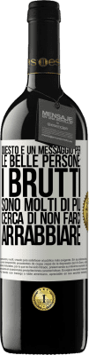 39,95 € Spedizione Gratuita | Vino rosso Edizione RED MBE Riserva Questo è un messaggio per le belle persone: i brutti sono molti di più. Cerca di non farci arrabbiare Etichetta Bianca. Etichetta personalizzabile Riserva 12 Mesi Raccogliere 2015 Tempranillo