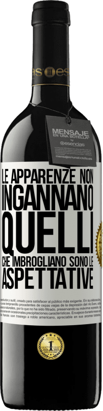 39,95 € Spedizione Gratuita | Vino rosso Edizione RED MBE Riserva Le apparenze non ingannano. Quelli che imbrogliano sono le aspettative Etichetta Bianca. Etichetta personalizzabile Riserva 12 Mesi Raccogliere 2015 Tempranillo