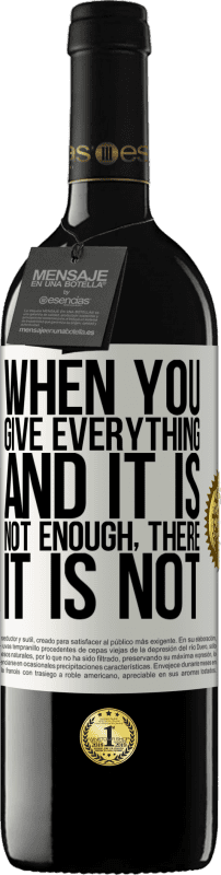 39,95 € 免费送货 | 红酒 RED版 MBE 预订 当你付出一切而还不够时，那是没有的 白标. 可自定义的标签 预订 12 个月 收成 2016 Tempranillo