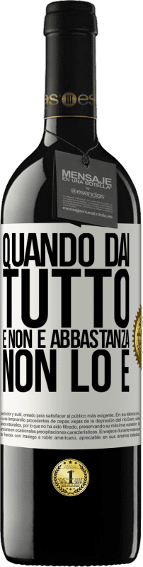 39,95 € Spedizione Gratuita | Vino rosso Edizione RED MBE Riserva Quando dai tutto e non è abbastanza, non lo è Etichetta Bianca. Etichetta personalizzabile Riserva 12 Mesi Raccogliere 2015 Tempranillo