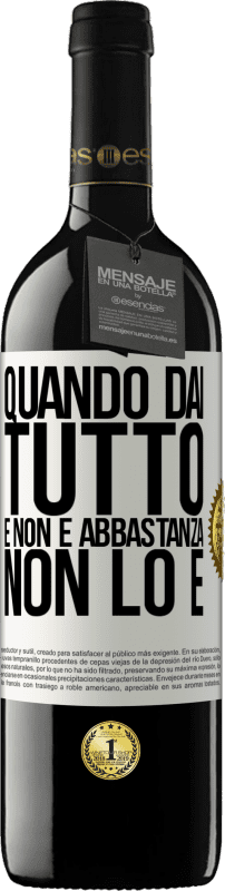 39,95 € Spedizione Gratuita | Vino rosso Edizione RED MBE Riserva Quando dai tutto e non è abbastanza, non lo è Etichetta Bianca. Etichetta personalizzabile Riserva 12 Mesi Raccogliere 2016 Tempranillo
