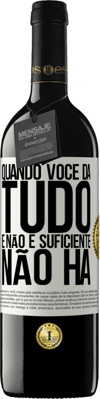 39,95 € Envio grátis | Vinho tinto Edição RED MBE Reserva Quando você dá tudo e não é suficiente, não há Etiqueta Branca. Etiqueta personalizável Reserva 12 Meses Colheita 2015 Tempranillo