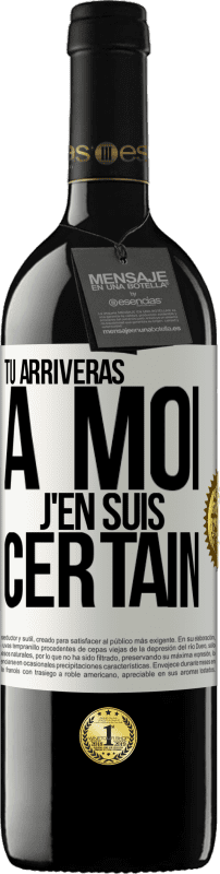 39,95 € Envoi gratuit | Vin rouge Édition RED MBE Réserve Tu arriveras à moi ... J'en suis certain Étiquette Blanche. Étiquette personnalisable Réserve 12 Mois Récolte 2015 Tempranillo