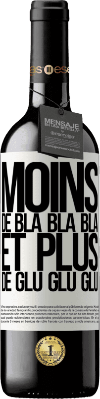 39,95 € Envoi gratuit | Vin rouge Édition RED MBE Réserve Moins de Bla Bla Bla et plus de Glu Glu Glu Étiquette Blanche. Étiquette personnalisable Réserve 12 Mois Récolte 2015 Tempranillo