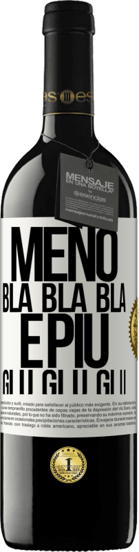 39,95 € Spedizione Gratuita | Vino rosso Edizione RED MBE Riserva Meno Bla Bla Bla e più Glu Glu Glu Etichetta Bianca. Etichetta personalizzabile Riserva 12 Mesi Raccogliere 2015 Tempranillo