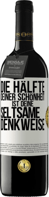 39,95 € Kostenloser Versand | Rotwein RED Ausgabe MBE Reserve Die Hälfte deiner Schönheit ist deine seltsame Denkweise Weißes Etikett. Anpassbares Etikett Reserve 12 Monate Ernte 2015 Tempranillo