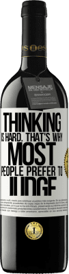 39,95 € Free Shipping | Red Wine RED Edition MBE Reserve Thinking is hard. That's why most people prefer to judge White Label. Customizable label Reserve 12 Months Harvest 2015 Tempranillo