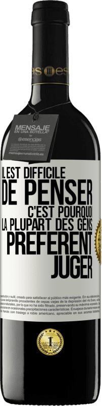 39,95 € Envoi gratuit | Vin rouge Édition RED MBE Réserve Il est difficile de penser. C'est pourquoi la plupart des gens préfèrent juger Étiquette Blanche. Étiquette personnalisable Réserve 12 Mois Récolte 2015 Tempranillo