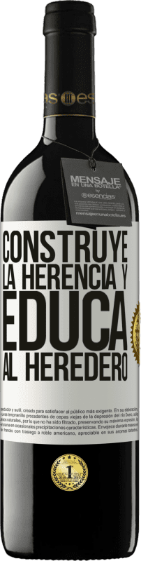 39,95 € Envío gratis | Vino Tinto Edición RED MBE Reserva Construye la herencia y educa al heredero Etiqueta Blanca. Etiqueta personalizable Reserva 12 Meses Cosecha 2015 Tempranillo