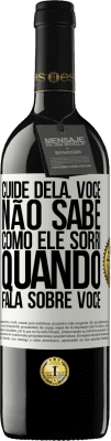 39,95 € Envio grátis | Vinho tinto Edição RED MBE Reserva Cuide dela. Você não sabe como ele sorri quando fala sobre você Etiqueta Branca. Etiqueta personalizável Reserva 12 Meses Colheita 2015 Tempranillo