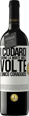 39,95 € Spedizione Gratuita | Vino rosso Edizione RED MBE Riserva I codardi vedono la morte molte volte. L'unico coraggioso Etichetta Bianca. Etichetta personalizzabile Riserva 12 Mesi Raccogliere 2014 Tempranillo