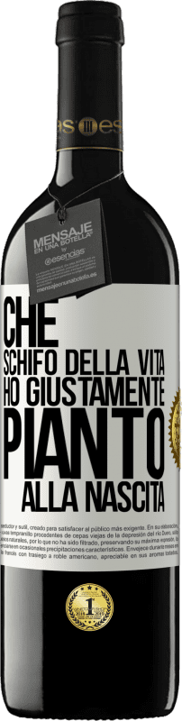 39,95 € Spedizione Gratuita | Vino rosso Edizione RED MBE Riserva Che schifo della vita, ho giustamente pianto alla nascita Etichetta Bianca. Etichetta personalizzabile Riserva 12 Mesi Raccogliere 2015 Tempranillo