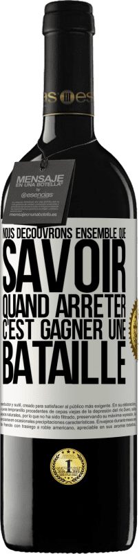 39,95 € Envoi gratuit | Vin rouge Édition RED MBE Réserve Nous découvrons ensemble que savoir quand arrêter, c'est gagner une bataille Étiquette Blanche. Étiquette personnalisable Réserve 12 Mois Récolte 2015 Tempranillo