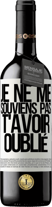 39,95 € Envoi gratuit | Vin rouge Édition RED MBE Réserve Je ne me souviens pas de t'avoir oublié Étiquette Blanche. Étiquette personnalisable Réserve 12 Mois Récolte 2015 Tempranillo