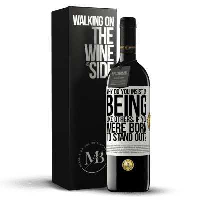 «why do you insist on being like others, if you were born to stand out?» RED Edition MBE Reserve