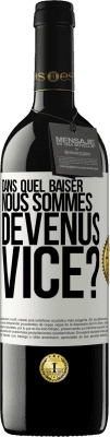 39,95 € Envoi gratuit | Vin rouge Édition RED MBE Réserve Dans quel baiser nous sommes devenus vice? Étiquette Blanche. Étiquette personnalisable Réserve 12 Mois Récolte 2014 Tempranillo