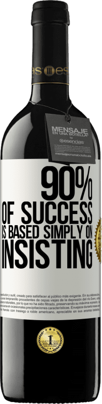 39,95 € 送料無料 | 赤ワイン REDエディション MBE 予約する 成功の90％は単に主張することに基づいています ホワイトラベル. カスタマイズ可能なラベル 予約する 12 月 収穫 2016 Tempranillo
