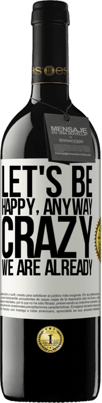 39,95 € 送料無料 | 赤ワイン REDエディション MBE 予約する 幸せになりましょう ホワイトラベル. カスタマイズ可能なラベル 予約する 12 月 収穫 2016 Tempranillo
