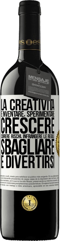 39,95 € Spedizione Gratuita | Vino rosso Edizione RED MBE Riserva La creatività è inventare, sperimentare, crescere, correre rischi, infrangere le regole, sbagliare e divertirsi Etichetta Bianca. Etichetta personalizzabile Riserva 12 Mesi Raccogliere 2015 Tempranillo