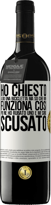 39,95 € Spedizione Gratuita | Vino rosso Edizione RED MBE Riserva Ho chiesto a Dio una bicicletta, ma so che non funziona così. Poi ne ho rubato uno e mi sono scusato Etichetta Bianca. Etichetta personalizzabile Riserva 12 Mesi Raccogliere 2015 Tempranillo