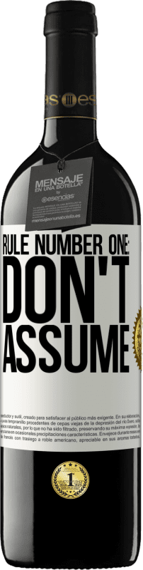 39,95 € Free Shipping | Red Wine RED Edition MBE Reserve Rule number one: don't assume White Label. Customizable label Reserve 12 Months Harvest 2015 Tempranillo