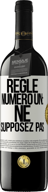 39,95 € Envoi gratuit | Vin rouge Édition RED MBE Réserve Règle numéro un: ne supposez pas Étiquette Blanche. Étiquette personnalisable Réserve 12 Mois Récolte 2015 Tempranillo