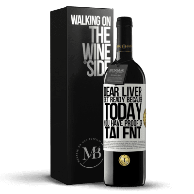 «Dear liver: get ready because today you have proof of talent» RED Edition MBE Reserve