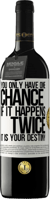 39,95 € 免费送货 | 红酒 RED版 MBE 预订 您只有一次机会。如果发生两次，那是你的命运 白标. 可自定义的标签 预订 12 个月 收成 2016 Tempranillo