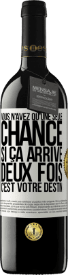 39,95 € Envoi gratuit | Vin rouge Édition RED MBE Réserve Vous n'avez qu'une seule chance. Si ça arrive deux fois, c'est votre destin Étiquette Blanche. Étiquette personnalisable Réserve 12 Mois Récolte 2015 Tempranillo