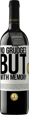 39,95 € 免费送货 | 红酒 RED版 MBE 预订 没有怨恨，但有记忆 白标. 可自定义的标签 预订 12 个月 收成 2016 Tempranillo