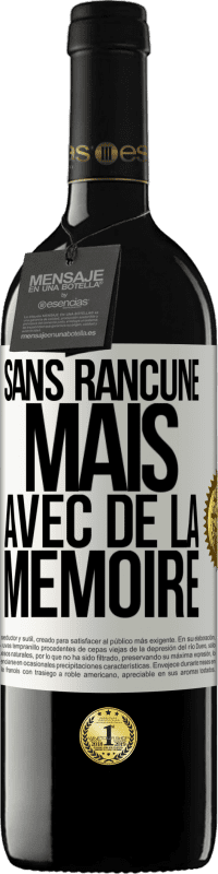 39,95 € Envoi gratuit | Vin rouge Édition RED MBE Réserve Sans rancune mais avec de la mémoire Étiquette Blanche. Étiquette personnalisable Réserve 12 Mois Récolte 2015 Tempranillo