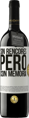 39,95 € Envío gratis | Vino Tinto Edición RED MBE Reserva Sin rencores, pero con memoria Etiqueta Blanca. Etiqueta personalizable Reserva 12 Meses Cosecha 2014 Tempranillo