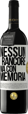 39,95 € Spedizione Gratuita | Vino rosso Edizione RED MBE Riserva Nessun rancore, ma con memoria Etichetta Bianca. Etichetta personalizzabile Riserva 12 Mesi Raccogliere 2015 Tempranillo