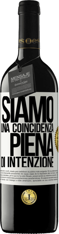 39,95 € Spedizione Gratuita | Vino rosso Edizione RED MBE Riserva Siamo una coincidenza piena di intenzione Etichetta Bianca. Etichetta personalizzabile Riserva 12 Mesi Raccogliere 2015 Tempranillo