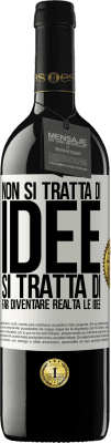 39,95 € Spedizione Gratuita | Vino rosso Edizione RED MBE Riserva Non si tratta di idee. Si tratta di far diventare realtà le idee Etichetta Bianca. Etichetta personalizzabile Riserva 12 Mesi Raccogliere 2014 Tempranillo