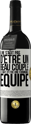 39,95 € Envoi gratuit | Vin rouge Édition RED MBE Réserve Il ne s'agit pas d'être un beau couple. Il s'agit d'être une formidable équipe Étiquette Blanche. Étiquette personnalisable Réserve 12 Mois Récolte 2014 Tempranillo