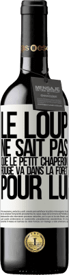 39,95 € Envoi gratuit | Vin rouge Édition RED MBE Réserve Il ne connaît pas le loup que le petit chaperon rouge va dans la forêt pour lui Étiquette Blanche. Étiquette personnalisable Réserve 12 Mois Récolte 2015 Tempranillo