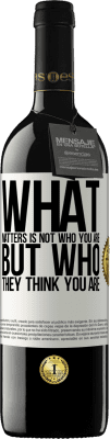 39,95 € Free Shipping | Red Wine RED Edition MBE Reserve What matters is not who you are, but who they think you are White Label. Customizable label Reserve 12 Months Harvest 2016 Tempranillo