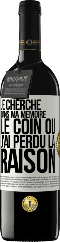 39,95 € Envoi gratuit | Vin rouge Édition RED MBE Réserve Je cherche dans ma mémoire le coin où j'ai perdu la raison Étiquette Blanche. Étiquette personnalisable Réserve 12 Mois Récolte 2015 Tempranillo