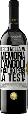 39,95 € Spedizione Gratuita | Vino rosso Edizione RED MBE Riserva Cerco nella mia memoria l'angolo in cui ho perso la testa Etichetta Bianca. Etichetta personalizzabile Riserva 12 Mesi Raccogliere 2016 Tempranillo