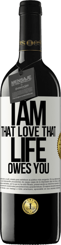 39,95 € Free Shipping | Red Wine RED Edition MBE Reserve I am that love that life owes you White Label. Customizable label Reserve 12 Months Harvest 2014 Tempranillo
