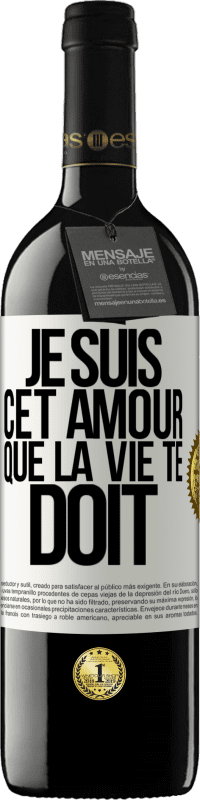 39,95 € Envoi gratuit | Vin rouge Édition RED MBE Réserve Je suis cet amour que la vie te doit Étiquette Blanche. Étiquette personnalisable Réserve 12 Mois Récolte 2015 Tempranillo