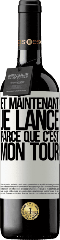 39,95 € Envoi gratuit | Vin rouge Édition RED MBE Réserve Et maintenant je lance parce que c'est mon tour Étiquette Blanche. Étiquette personnalisable Réserve 12 Mois Récolte 2015 Tempranillo