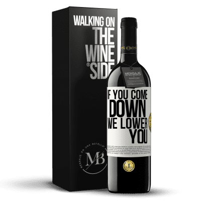 «If you come down, we lower you» RED Edition MBE Reserve