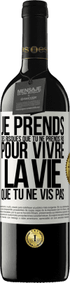 39,95 € Envoi gratuit | Vin rouge Édition RED MBE Réserve Je prends des risques que tu ne prends pas, pour vivre la vie que tu ne vis pas Étiquette Blanche. Étiquette personnalisable Réserve 12 Mois Récolte 2014 Tempranillo