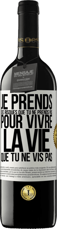 39,95 € Envoi gratuit | Vin rouge Édition RED MBE Réserve Je prends des risques que tu ne prends pas, pour vivre la vie que tu ne vis pas Étiquette Blanche. Étiquette personnalisable Réserve 12 Mois Récolte 2015 Tempranillo