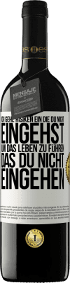 39,95 € Kostenloser Versand | Rotwein RED Ausgabe MBE Reserve Ich gehe Risiken ein, die du nicht eingehst, um das Leben zu führen, das du nicht eingehen Weißes Etikett. Anpassbares Etikett Reserve 12 Monate Ernte 2014 Tempranillo